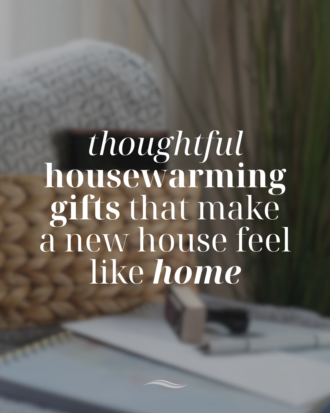 housewarming-gift-ideas-for-new-homeowners-2026